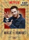 Magic for Humans Temporada 1 [720p]